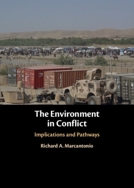 The Environment in Conflict - Implications and Pathways