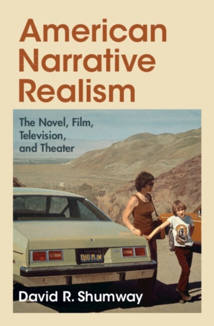 American Narrative Realism - The Novel, Film, Television, and Theater