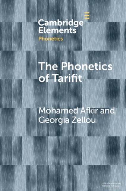 The Phonetics of Tarifit - Variation and Change in a Moroccan Amazigh Language