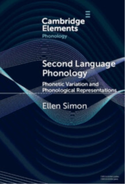 Second Language Phonology - Phonetic Variation and Phonological Representations