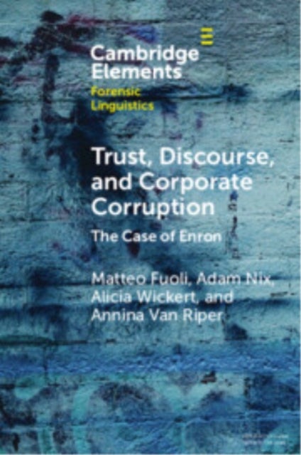 Trust, Discourse, and Corporate Corruption - The Case of Enron