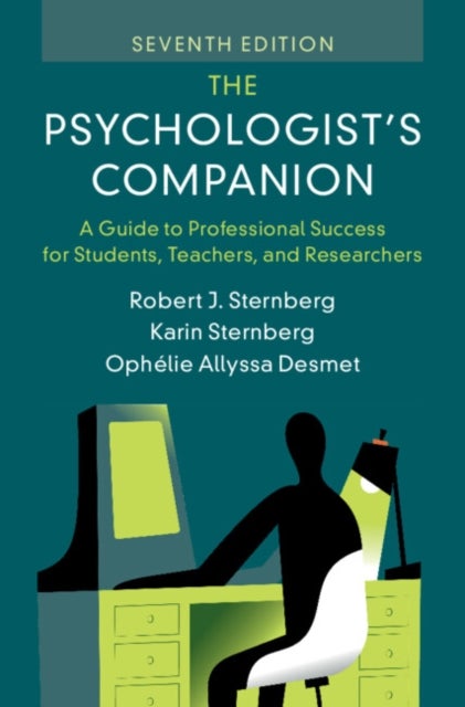 The Psychologist's Companion - A Guide to Professional Success for Students, Teachers, and Researchers