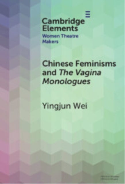 Chinese Feminisms and The Vagina Monologues