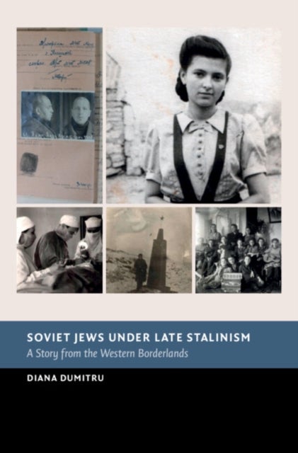 Soviet Jews under Late Stalinism - A Story from the Western Borderlands