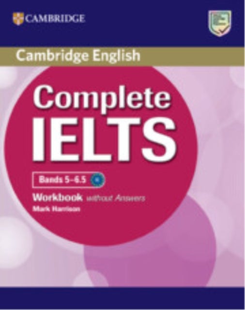 Complete IELTS Bands 5-6.5 Workbook without Answers