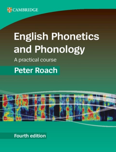 English Phonetics and Phonology - A Practical Course