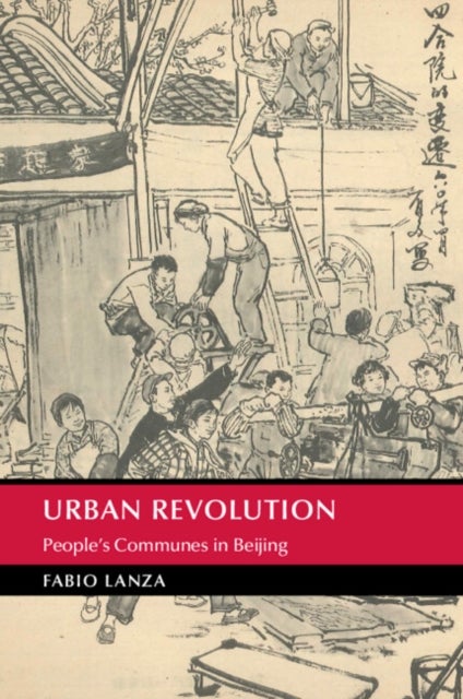 Urban Revolution - People's Communes in Beijing