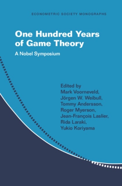 One Hundred Years of Game Theory - A Nobel Symposium