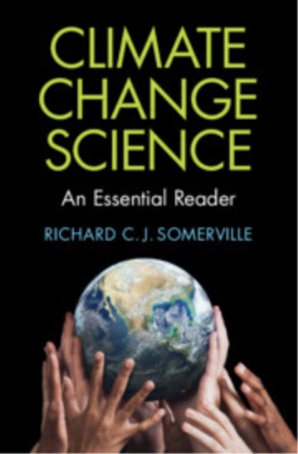Climate Change Science - An Essential Reader