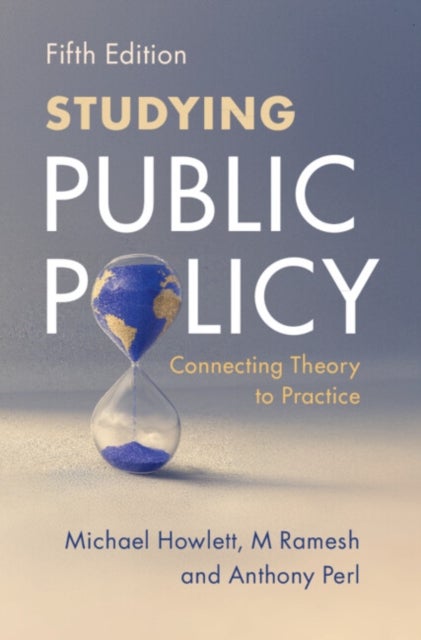Studying Public Policy - Connecting Theory to Practice