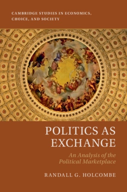 Politics as Exchange - An Analysis of the Political Marketplace