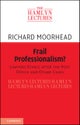 Frail Professionalism?