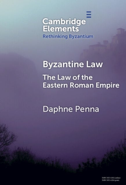 Byzantine Law - The Law of the Eastern Roman Empire
