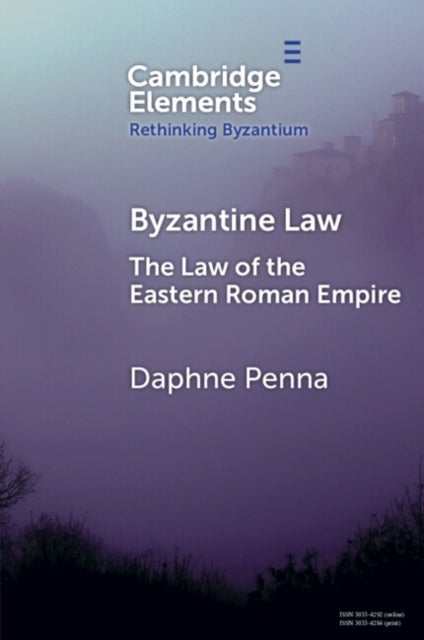 Byzantine Law - The Law of the Eastern Roman Empire