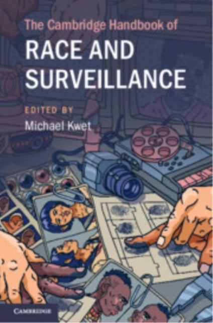 The Cambridge Handbook of Race and Surveillance
