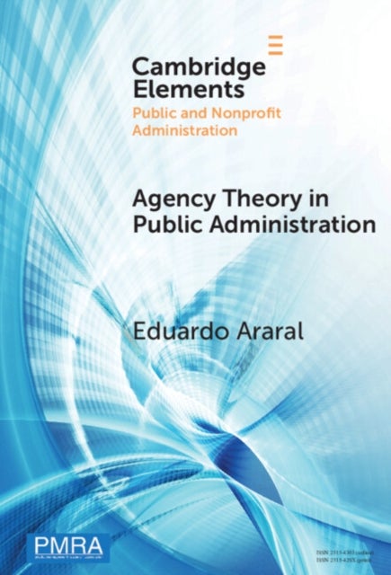 Agency Theory in Public Administration - A Comparative Study of the US, China, and EU