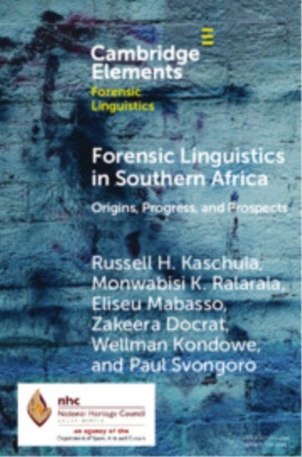 Forensic Linguistics in Southern Africa - Origins, Progress, and Prospects
