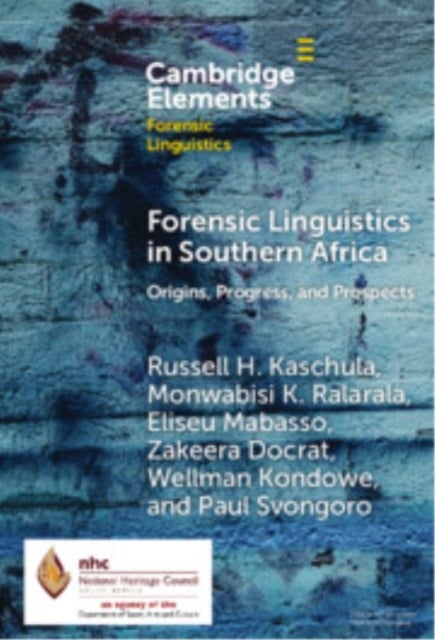 Forensic Linguistics in Southern Africa - Origins, Progress, and Prospects