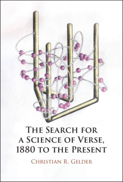 The Search for a Science of Verse, 1880 to the Present - The Search for a Science of Verse, 1880–1940