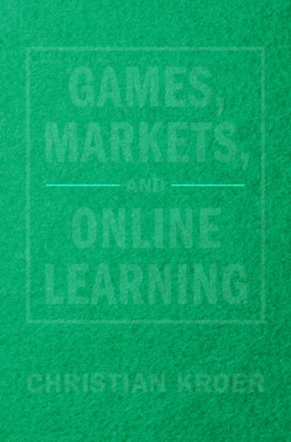 Games, Markets, and Online Learning