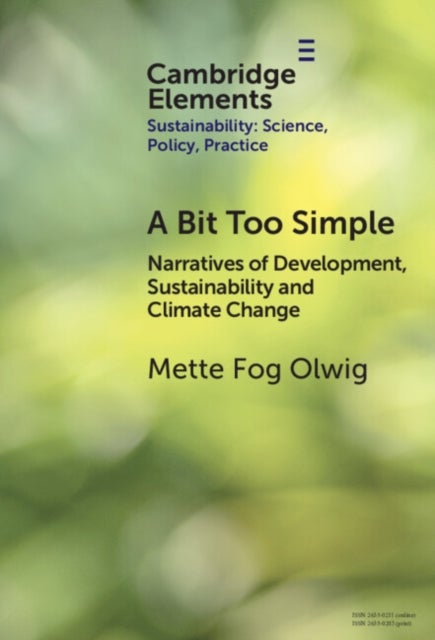 A Bit Too Simple - Narratives of Development, Sustainability and Climate Change