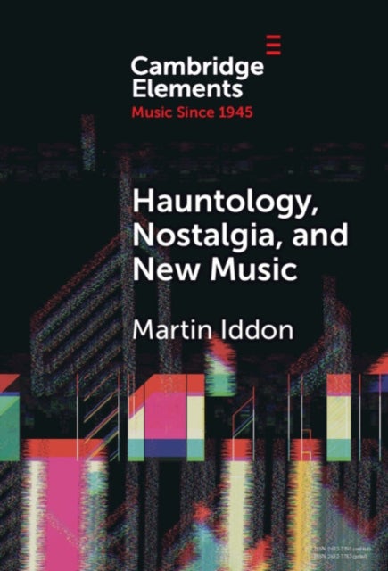 Hauntology, Nostalgia, and New Music