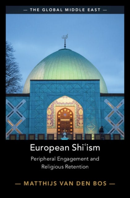European Shi?ism - Peripheral Engagement and Religious Retention