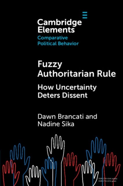Fuzzy Authoritarian Rule - How Uncertainty Deters Dissent