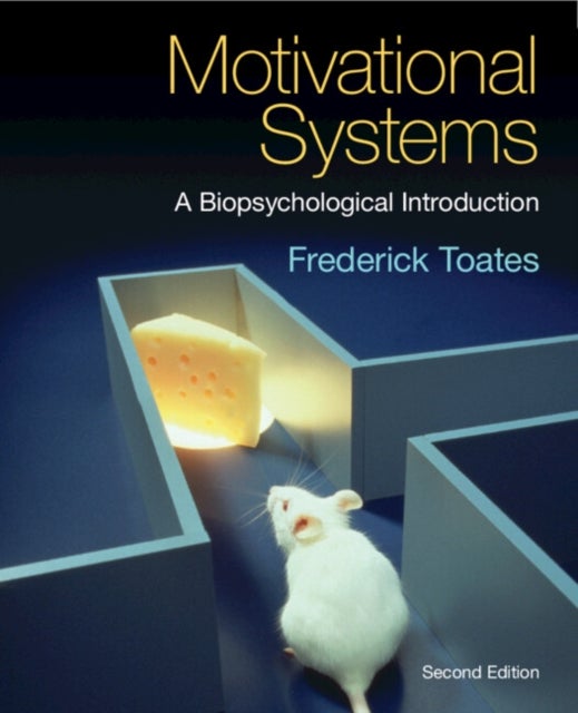 Motivational Systems - A Biopsychological Introduction