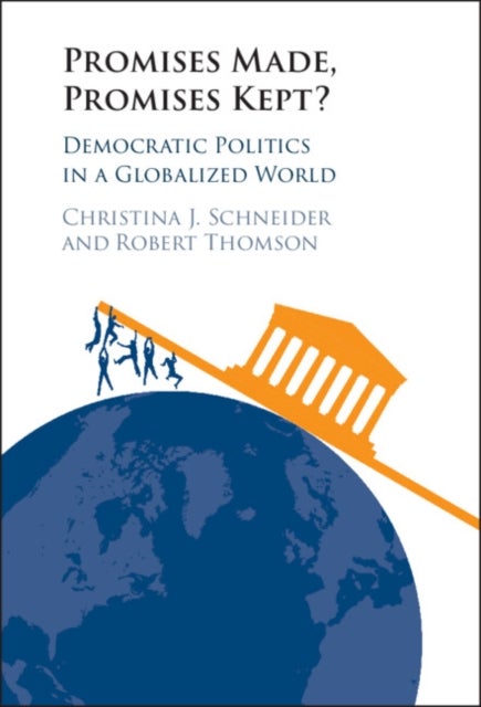 Promises Made, Promises Kept? - Democratic Politics in a Globalized World