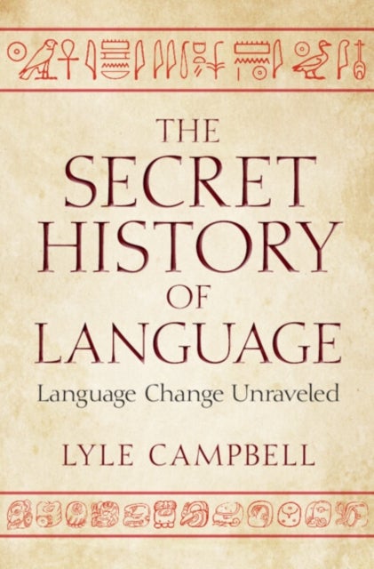 The Secret History of Language - Language Change Unraveled