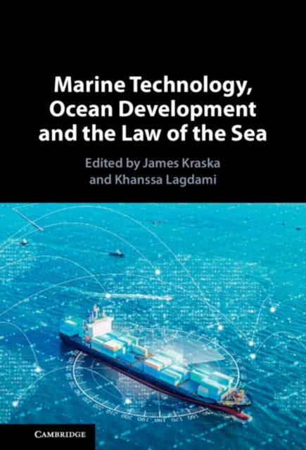 Marine Technology, Ocean Development and the Law of the Sea