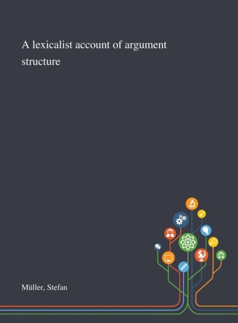 A Lexicalist Account of Argument Structure