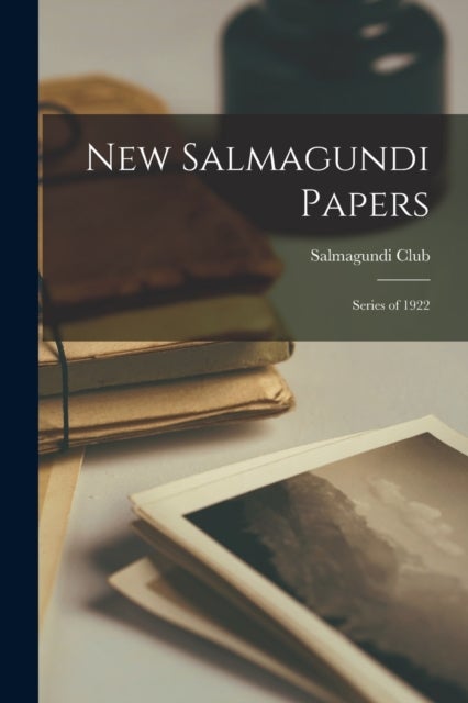 New Salmagundi Papers - Series of 1922