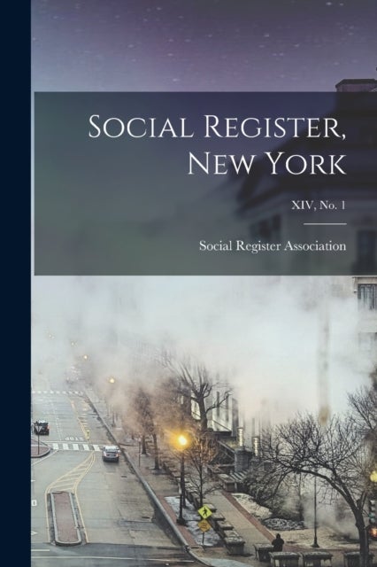 Social Register, New York; XIV, No. 1