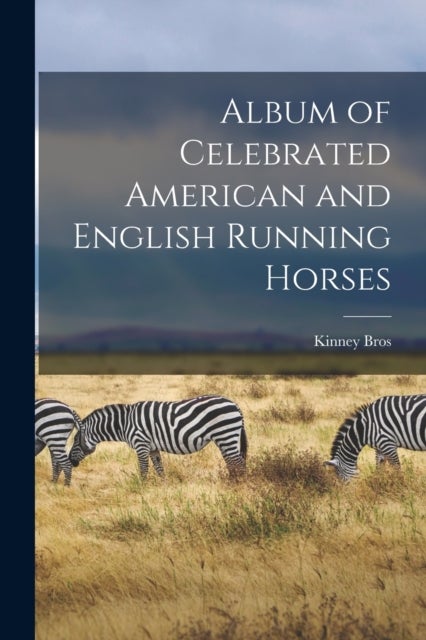 Album of Celebrated American and English Running Horses