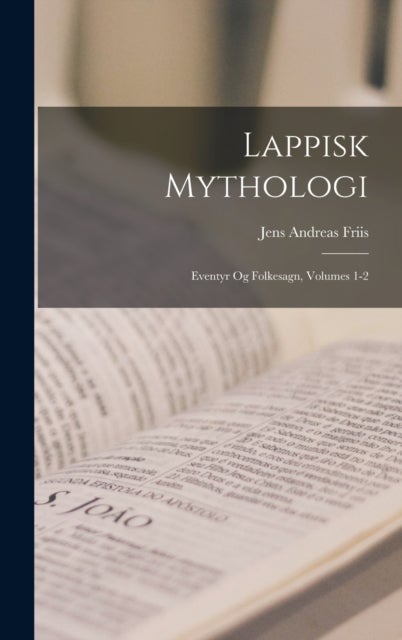 Lappisk Mythologi - Eventyr Og Folkesagn, Volumes 1-2