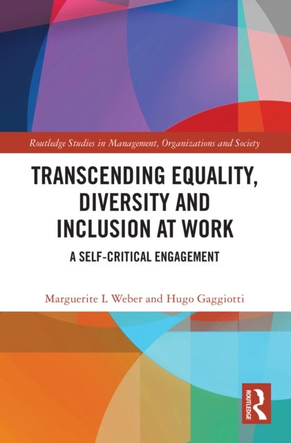 Transcending Equality, Diversity and Inclusion at Work - A Self-Critical Engagement