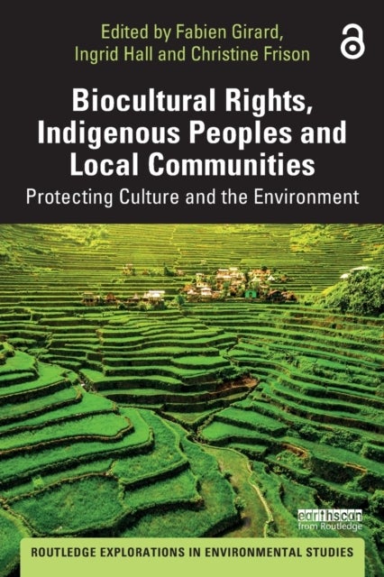 Biocultural Rights, Indigenous Peoples and Local Communities - Protecting Culture and the Environment