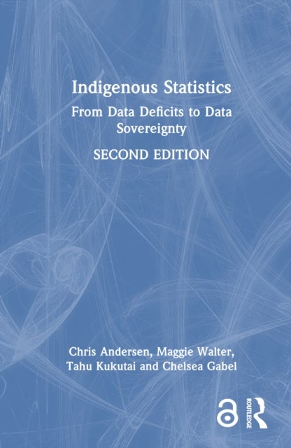 Indigenous Statistics - From Data Deficits to Data Sovereignty