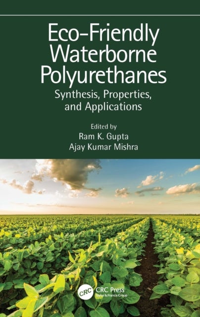 Eco-Friendly Waterborne Polyurethanes - Synthesis, Properties, and Applications