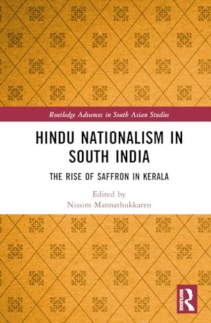 Hindu Nationalism in South India - The Rise of Saffron in Kerala