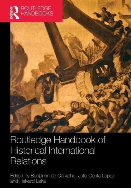 Routledge Handbook of Historical International Relations