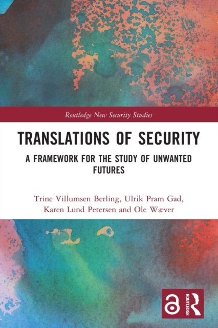 Translations of Security - A Framework for the Study of Unwanted Futures