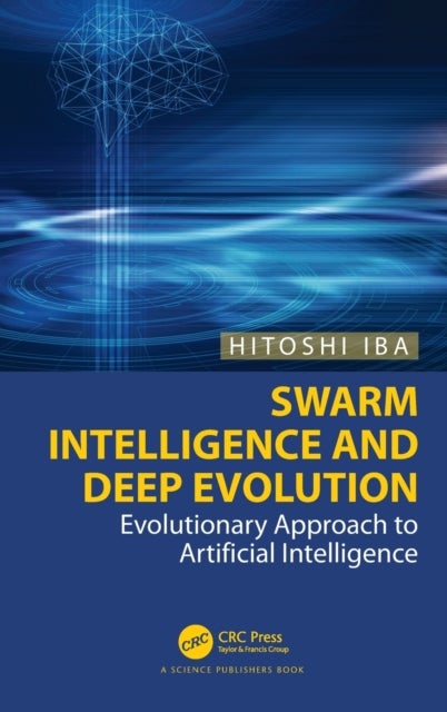 Swarm Intelligence and Deep Evolution - Evolutionary Approach to Artificial Intelligence