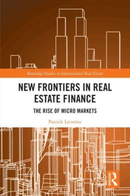 New Frontiers in Real Estate Finance - The Rise of Micro Markets