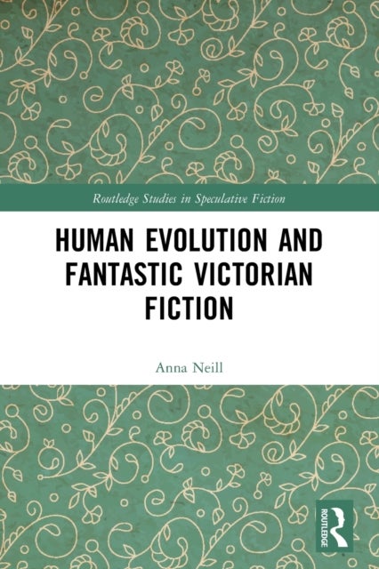 Human Evolution and Fantastic Victorian Fiction