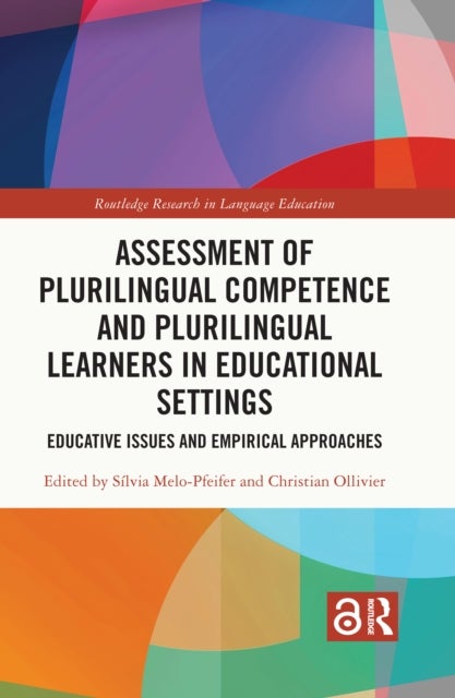Assessment of Plurilingual Competence and Plurilingual Learners in Educational Settings - Educative Issues and Empirical Approaches