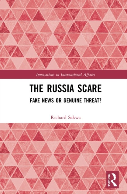 The Russia Scare - Fake News and Genuine Threat