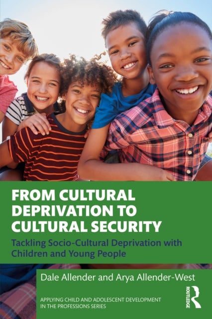 From Cultural Deprivation to Cultural Security - Tackling Socio-Cultural Deprivation with Children and Young People